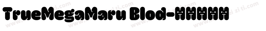 TrueMegaMaru Blod字体转换